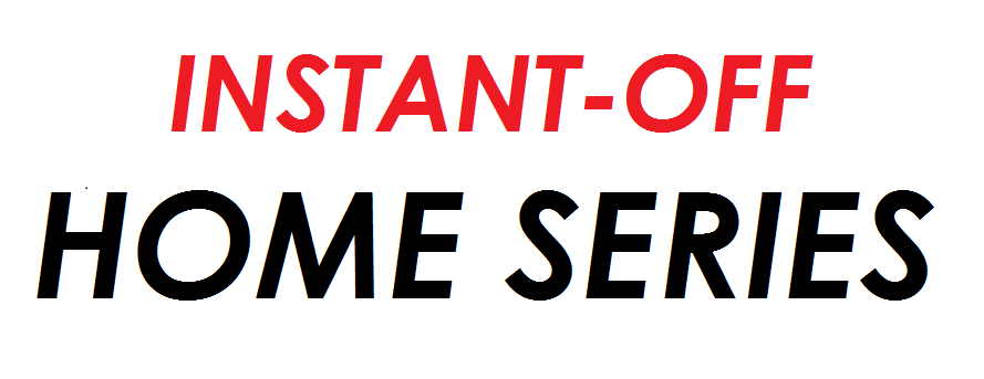 INSTANT OFF HOME SERIES